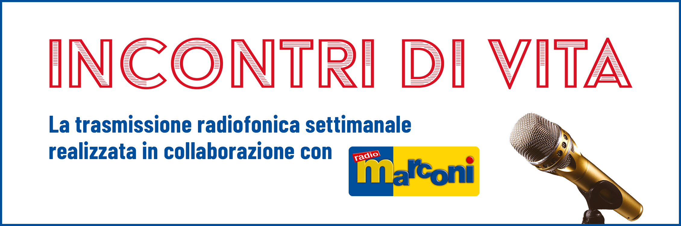 Ascolta i podcast settimanali realizzati in collaborazione con Radio Marconi
